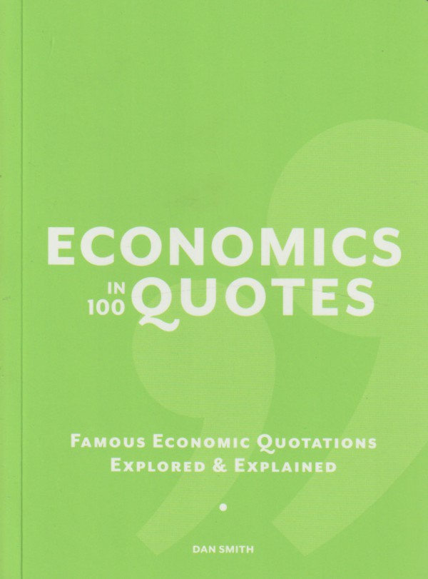 Economics in 100 Quotes