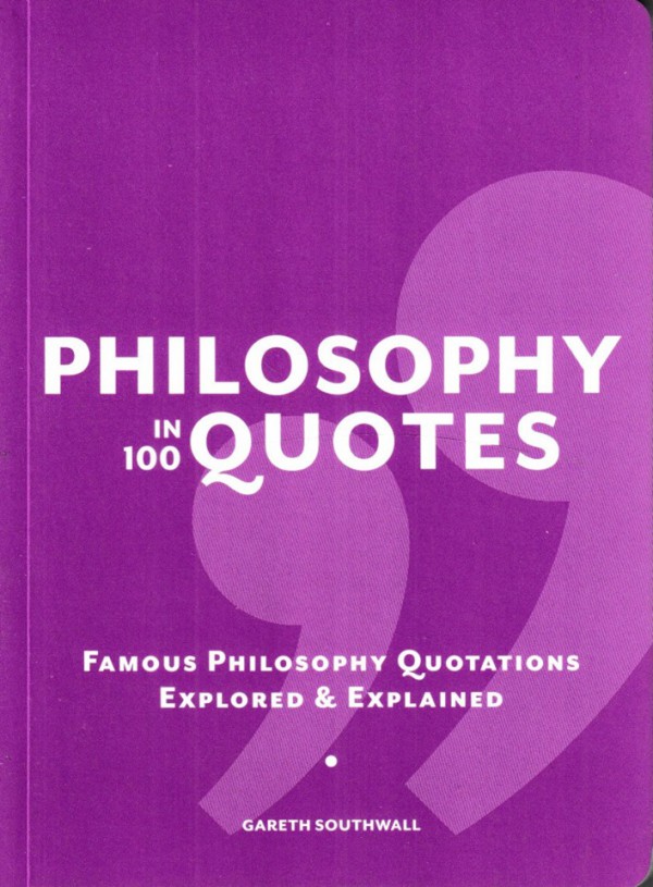 Philosophy in 100 Quotes