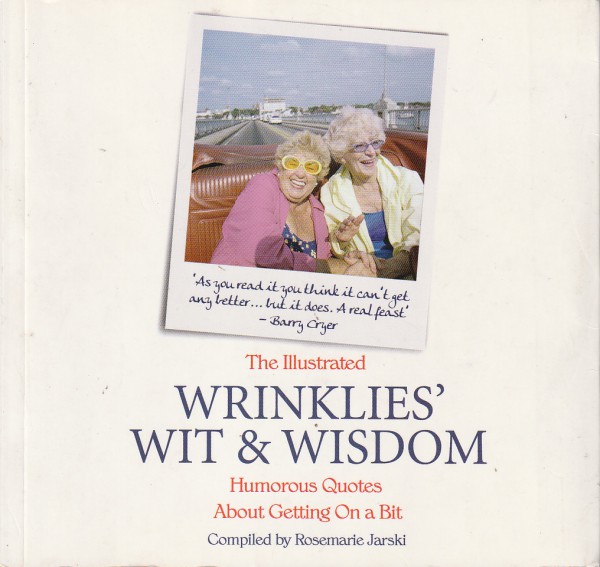 The Illustrated Wrinklies' Wit And Wisdom